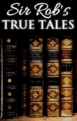 Sir Rob's True Tales Cover